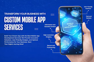 develop a custom mobile app for android and ios