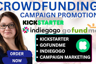 create and promote your gofundme, kickstarter or indiegogo crowdfunding campaign