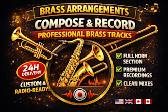 record and compose professional brass arrangement with trombone, sax trumpet
