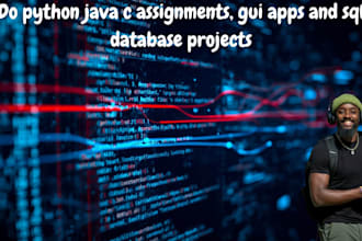 do python java c assignments, gui apps and sql database projects