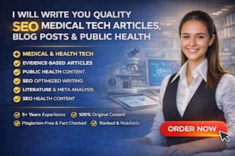 write you quality SEO medical tech articles blog posts and public health