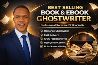 be your romance and ebook ghostwriter, ghost ebook writer fiction, ebook writing