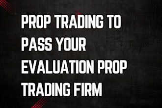 forex prop trading, to pass, live your evaluation prop trading firm