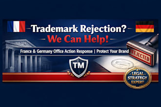 handle trademark rejection and office actions in france germany for brand name