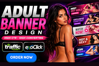 design high converting adult banner ad for traffic junky and exoclick campaign