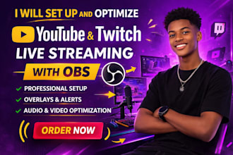 set up and optimize youtube and twitch live streaming with obs
