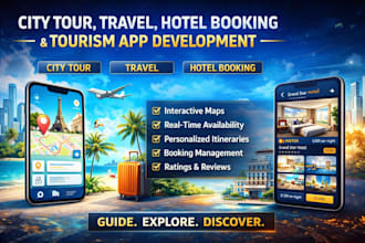 develop city tour app, travel app, hotel booking, tourism, ai trip planner app