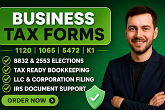 prepare forms 1120, 1065, 5472, 8832 and 2553 for business entities