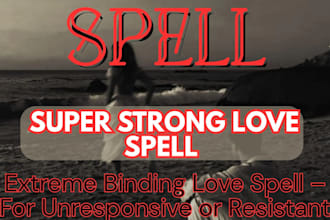 cast powerful love spell for difficult targets, obsession, soulmate binding