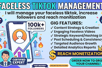 manage your faceless tiktok, increase followers and reach monitization
