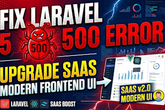 fix laravel 500 errors, upgrade your saas, and build modern frontend UI