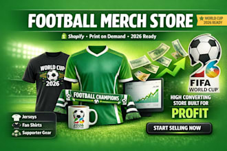 build football merch shopify store for world cup 2026 print on demand website