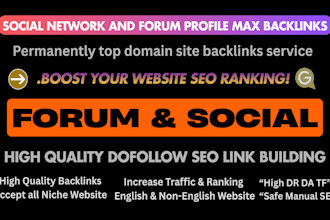 build high authority social network and forum profile backlinks for SEO