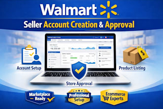 create and approve walmart seller account and walmart store setup