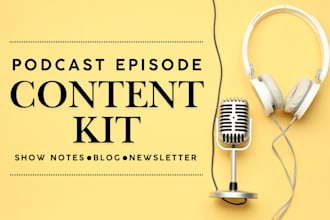 write podcast show notes and content for podcast promotion