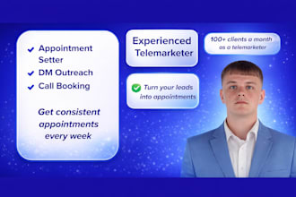be your appointment setter and telemarketer