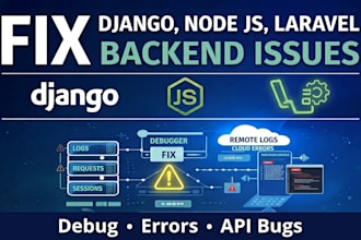 fix django, node js, or laravel backend bugs and API issues