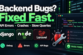 fix django, node js, or laravel backend bugs and API issues