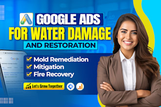 run google ads water damage mold remediation fire recovery mitigation