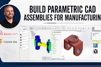 build parametric cad assemblies for manufacturing using solidworks fusion 360