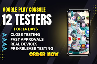 provide 12 testers 20 testers for android app google play store closed testing