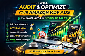 audit and optimize your amazon kdp ads to lower acos and increase sales