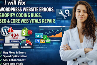 fix wordpress website errors, shopify coding bugs SEO and core web vitals repair