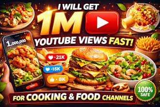 get 1m youtube views for cooking and food channels fast