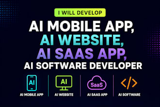 develop ai mobile app, ai website, ai saas app, ai software developer