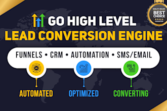 build a gohighlevel lead conversion engine with CRM, funnels and automation
