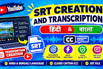 create subtitle, srt and transcription in bengali and hindi for your videos