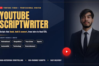 be your youtube scriptwriter for viral, high retention video scripts