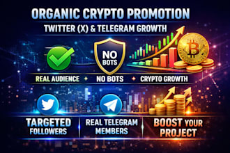 do organic crypto promotion, twitter x and telegram growth with real audience