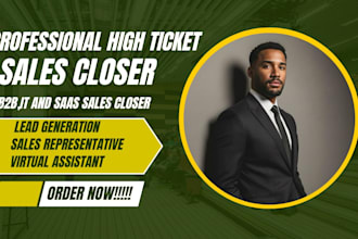 be your high ticket b2b saas sales closer