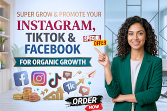 organically grow and promote your instagram, tiktok,facebook