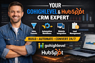 be your gohighlevel hubspot crm expert salesfunnels automation website workflows