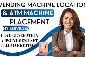 do cold calling for high traffic vending machine location and atm placement