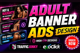 design animated adult banner ads for trafficjunky, exoclick and onlyfans