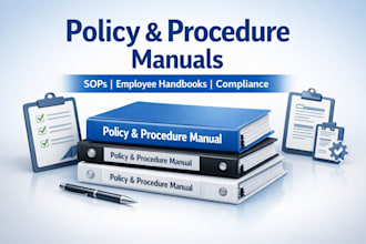 create professional policy and procedure manuals, sops, and employee handbooks