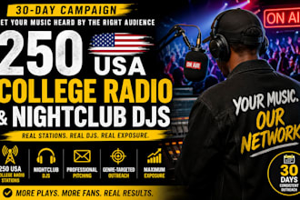 do music promotion for 30 days on 250 usa college radio station djs night club