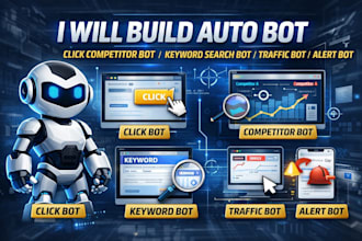 build auto bot click, competitor bot, keyword search bot, auto listing bot