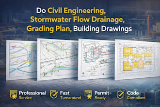 do civil engineering, storm water flow drainage, grading plan, building drawings