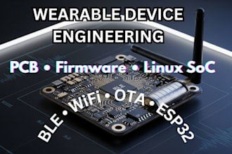 design wearable smart glasses watch, band pcb firmware linux soc ble ota esp32