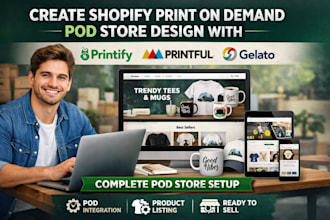 create shopify print on demand pod store design with printify printifulsh gelato
