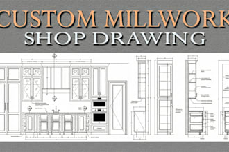 do millwork shop drawing,furniture layout,custom cabinet and casework drawing