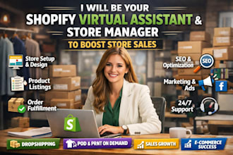 be your shopify virtual assistant and shopify store manager to boost store sales