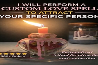 perform a custom love spell to attract your specific person