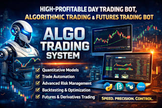 build high profitable day trading bot, algorithmic trading, futures trading bot