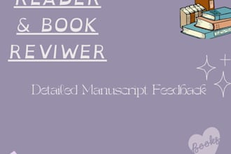beta read your manuscript and give detailed feedback
