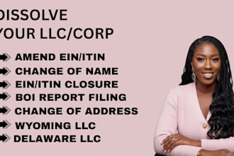 dissolve llc, amend llc, terminate reinstate llc, file franchise tax, close ein